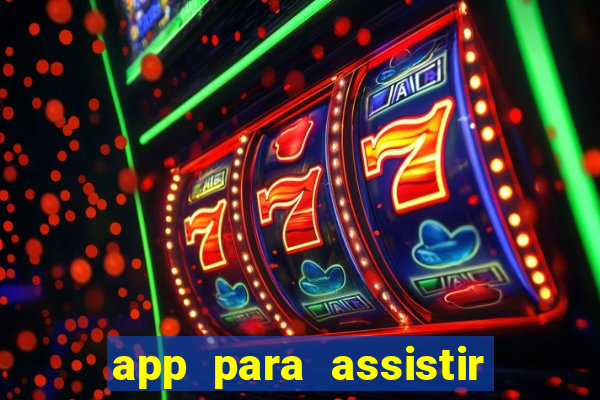 app para assistir todos os jogos de futebol